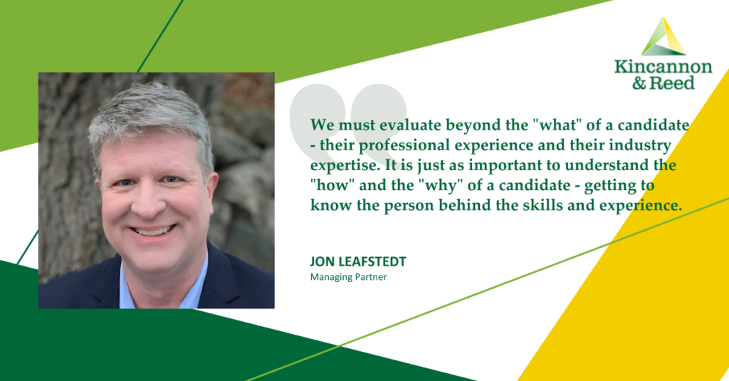 Jon-Leafstedt-Quote-About-Candidate-Skills-and-Experience-Kincannon-&-Reed